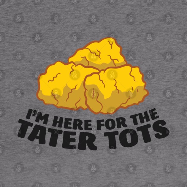 I Just Really Like Tater Tots Funny Potato by EQDesigns